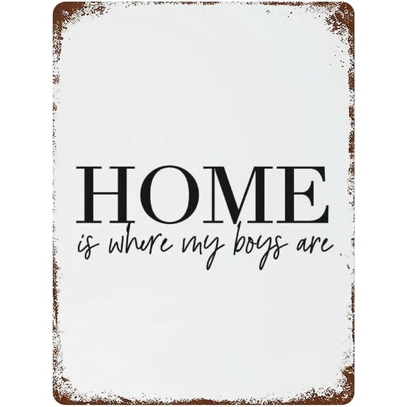 Home is Where My Boys are Metal Tin Signs Quote Vintage Wall Decor Retro Poster Wall Art Funny Decor (Aluminum) Size: 12 x 16 inch