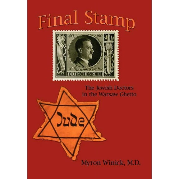Final Stamp: The Jewish Doctors in the Warsaw Ghetto (Hardcover)