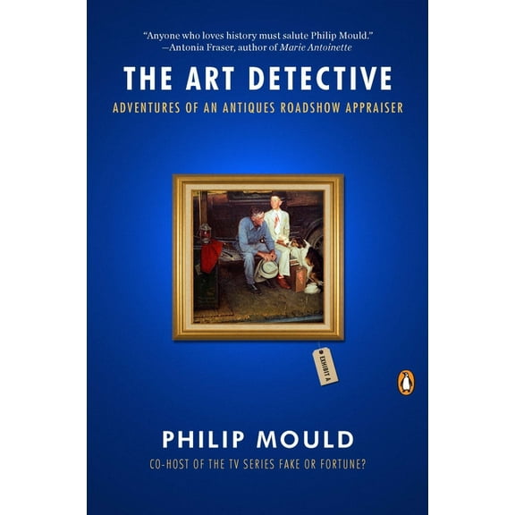 The Art Detective: Adventures of an Antiques Roadshow Appraiser, (Paperback)