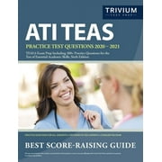 ATI TEAS Practice Test Questions 2020-2021: TEAS 6 Exam Prep Including 300+ Practice Questions for the Test of Essential Academic Skills, Sixth Edition (Paperback)
