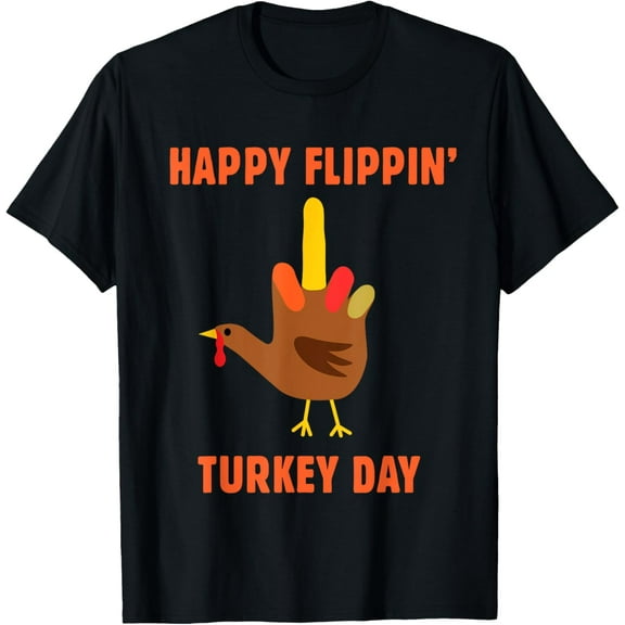 Happy Flippin' Turkey Day Funny Thanksgiving T-Shirt