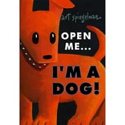 Open Me...I'm a Dog! (Hardcover) by Art Spiegelman