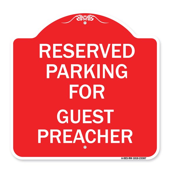 SignMission A-DES-RW-1818-23387 18 x 18 in. Designer Series Sign - Parking Reserved for Guest Preacher, Red & White