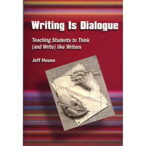 Pre-Owned Writing Is Dialogue: Teaching Students How to Think (and Write) Like Writers (Paperback) 1929024924 9781929024926