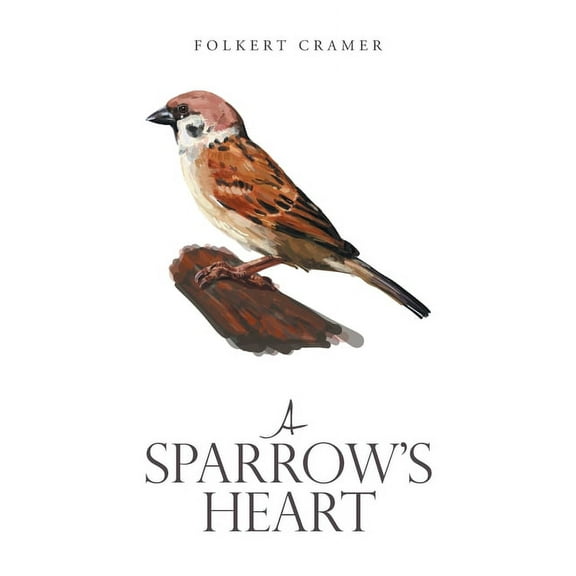 A Sparrow's Heart, (Paperback)