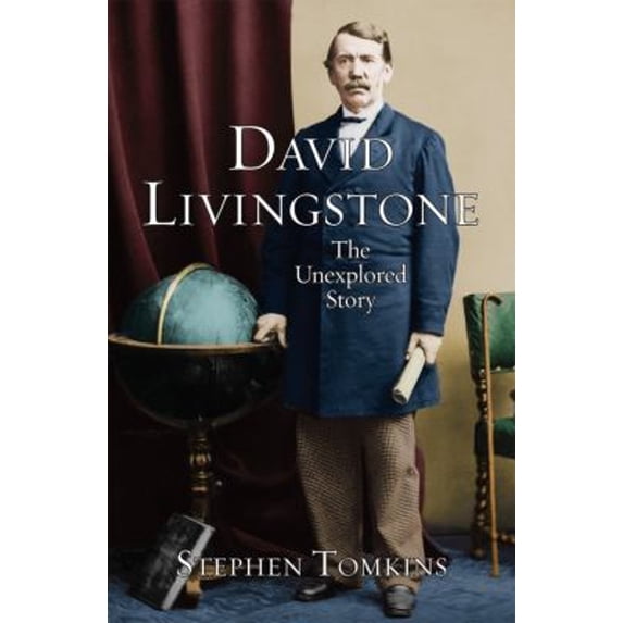 Pre-Owned David Livingstone: The Unexplored Story (Paperback) 0745955681 9780745955681