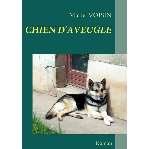 Chien d'Aveugle, (Paperback)