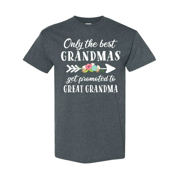 Inktastic Only the Best Grandmas Get Promoted to Great Grandma T-Shirt
