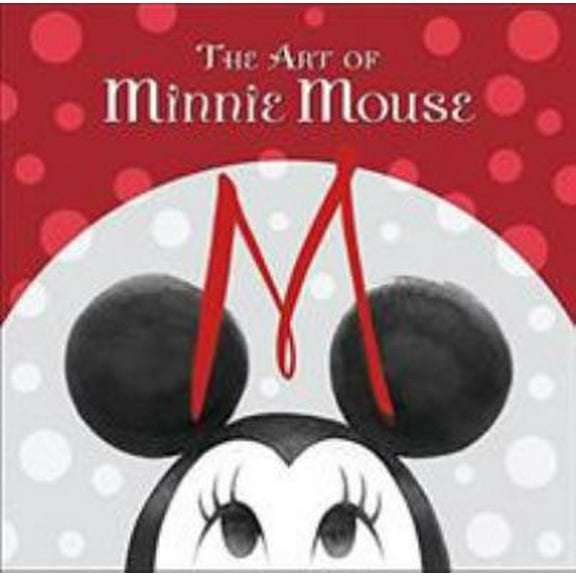 Pre-Owned The Art of Minnie Mouse (Hardcover) 148476773X 9781484767733