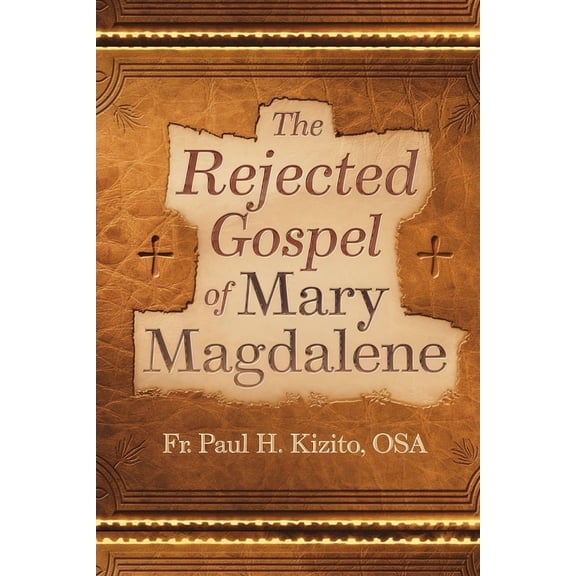The Rejected Gospel of Mary Magdalene, (Paperback)