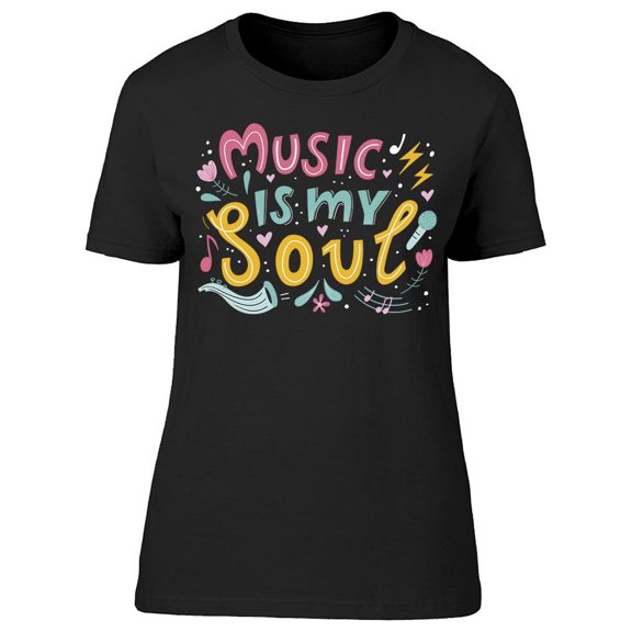 Music Is My Soul Tee Women's -Image by Shutterstock