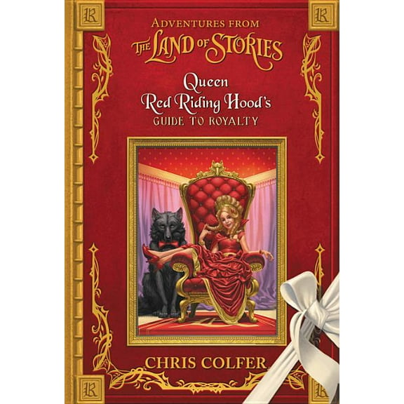 Land of Stories Adventures from the Land of Stories: Queen Red Riding Hood's Guide to Royalty, (Hardcover)