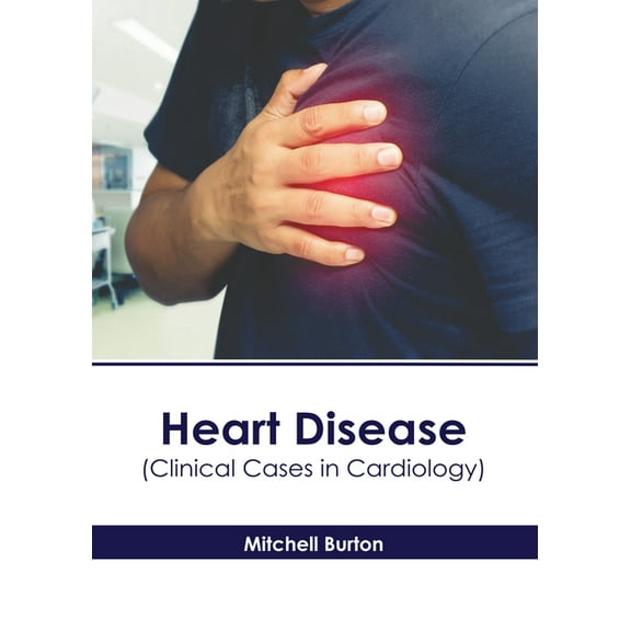Heart Disease (Clinical Cases in Cardiology), (Hardcover)