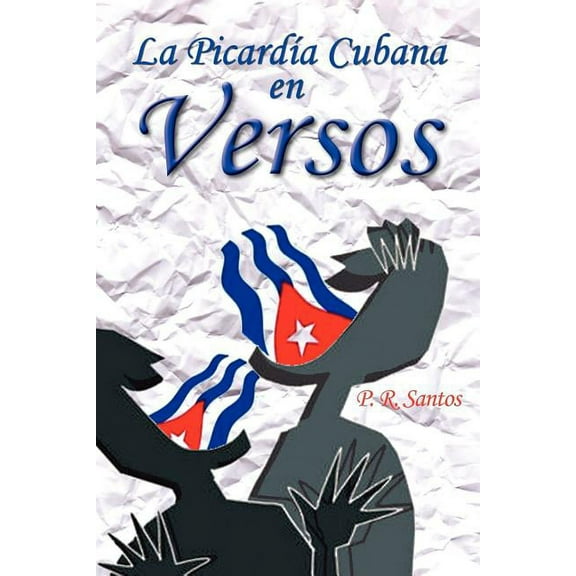 La PicardÃ­a Cubana en Versos (Spanish Edition)