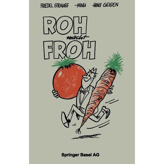 Roh Macht Froh: Ein Rohkost-Kochbuch, (Paperback)