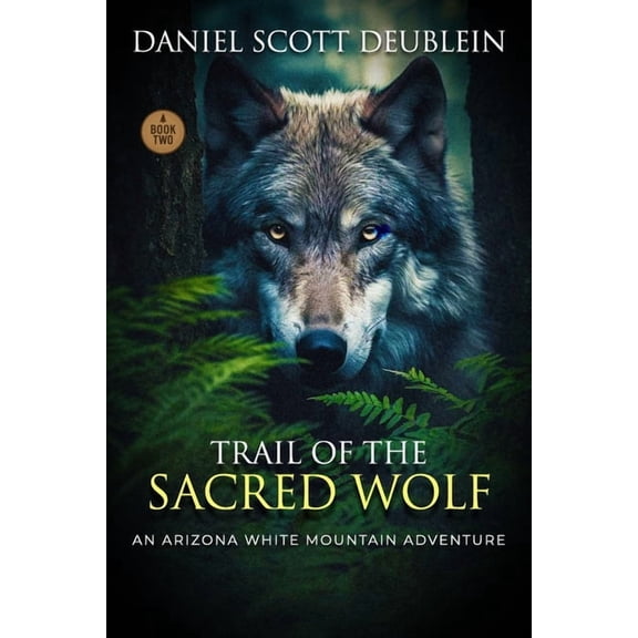 Wildtrail Trail of the Sacred Wolf, Book 2, (Paperback)