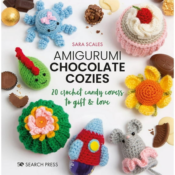 Amigurumi Chocolate Cozies: 20 Crochet Candy Covers to Gift & Love, (Hardcover)