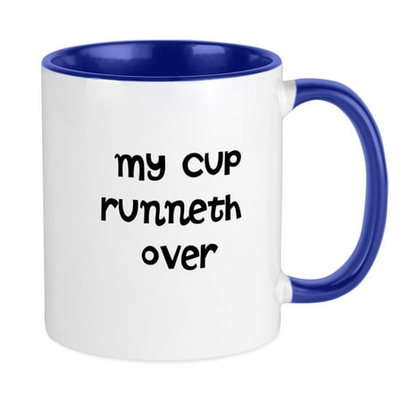 

CafePress - My Cup Runneth Over Mugs - Ceramic Coffee Tea Novelty Mug Cup 11 oz