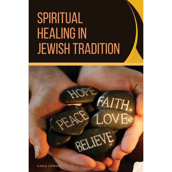 Spiritual Healing in Jewish Tradition, (Paperback)