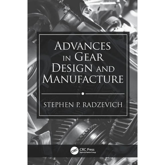 Advances in Gear Design and Manufacture, (Hardcover)
