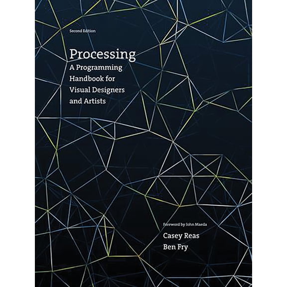 Pre-Owned Processing, Second Edition: A Programming Handbook for Visual Designers and Artists (Hardcover) 026202828X 9780262028288