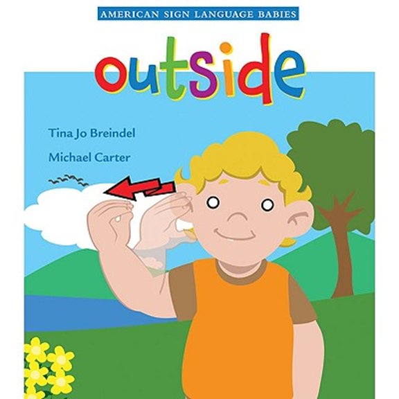 Pre-Owned Outside (American Sign Language Babies series) (Unknown) 1581211546 9781581211542