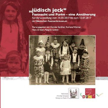 jüdisch jeck : Fastnacht und Purim, eine Annäherung (Paperback)