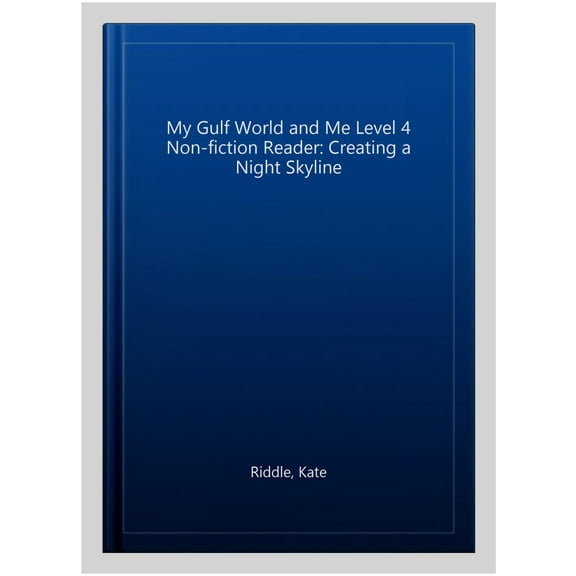 Pre-Owned My Gulf World and Me Level 4 Non-fiction Reader: Creating a Night Skyline