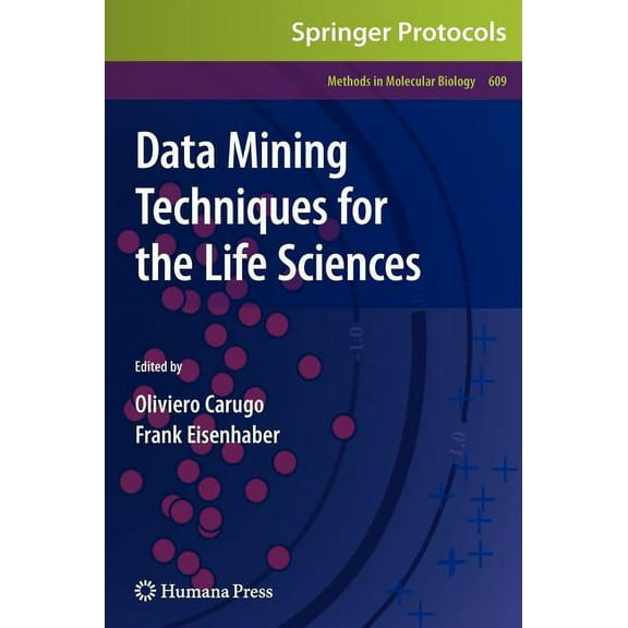Methods in Molecular Biology Data Mining Techniques for the Life Sciences, Book 609, (Hardcover)
