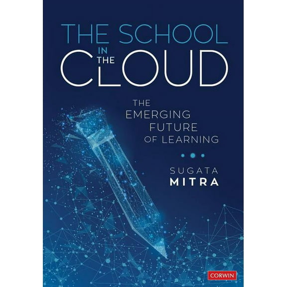 Corwin Teaching Essentials: The School in the Cloud (Paperback)