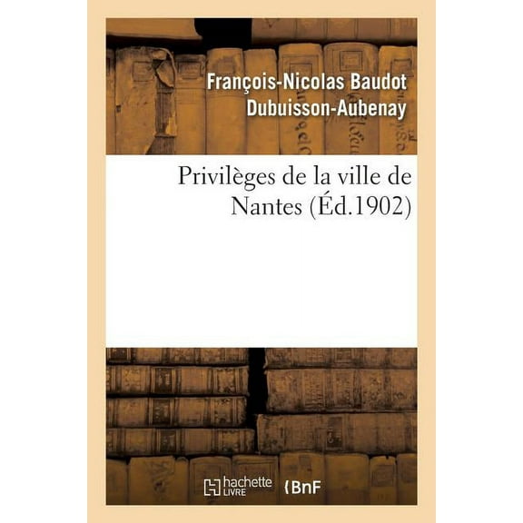 Privilèges de la Ville de Nantes (Paperback)