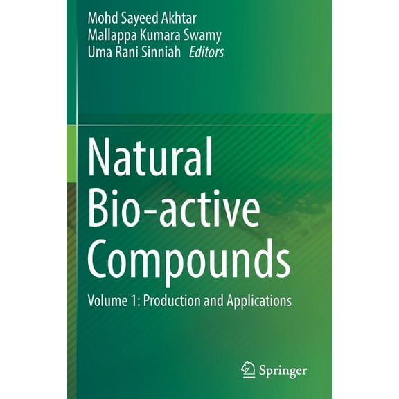 Natural Bio-Active Compounds: Volume 1: Production and Applications, (Paperback)