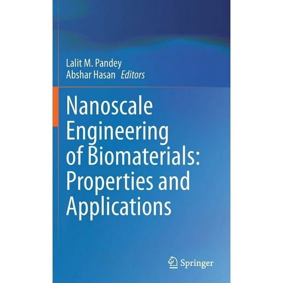 Nanoscale Engineering of Biomaterials: Properties and Applications, (Hardcover)