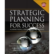 Strategic Planning for Success: Aligning People, Performance, and Payoffs (Other)