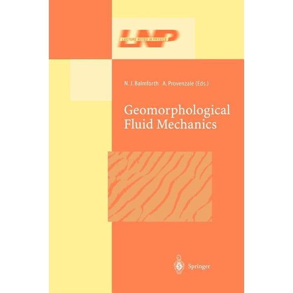 Lecture Notes in Physics Geomorphological Fluid Mechanics, Book 582, (Paperback)