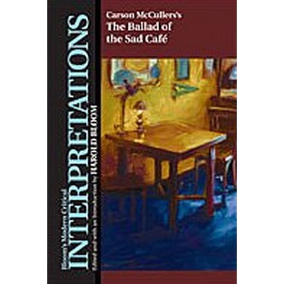 Pre-Owned Bloom's Modern Critical Interpretations (Hardcover): The Ballad of the Sad Cafe (Hardcover)