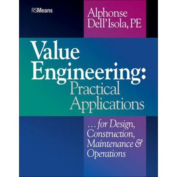 Pre-Owned Value Engineering: Practical Applications...for Design, Construction, Maintenance and Operations (Paperback) 0876294638 9780876294635