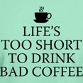 thumbnail image 3 of CafePress - Life's Too Short To Drink Bad Coffee Dark T Shirt - Men's Classic Graphic Cotton T-Shirt, 3 of 4