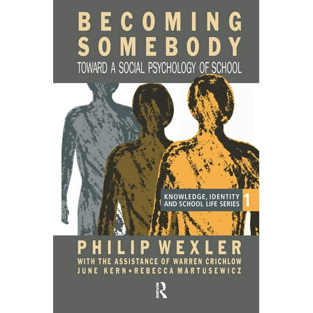 Becoming Somebody: Toward A Social Psychology Of School, (Hardcover)