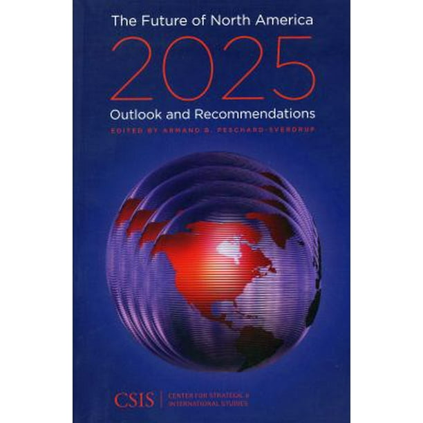 The Future Of North America, 2025 Outlook And