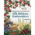 thumbnail image 1 of Beginners Guide to Silk Ribbon Embroidery, Ann Cox Paperback, 1 of 1