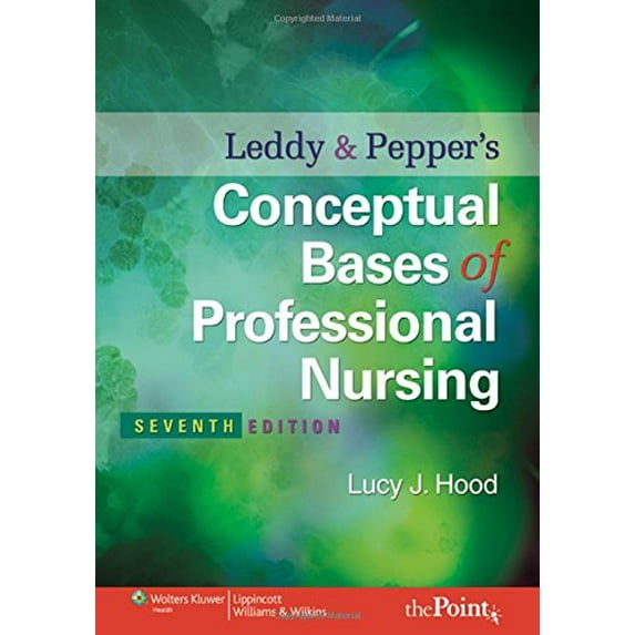 Pre-Owned Leddy and Pepper's Conceptual Bases of Professional Nursing (Conceptual Basis of Professional Nursing (Leddy)) Paperback