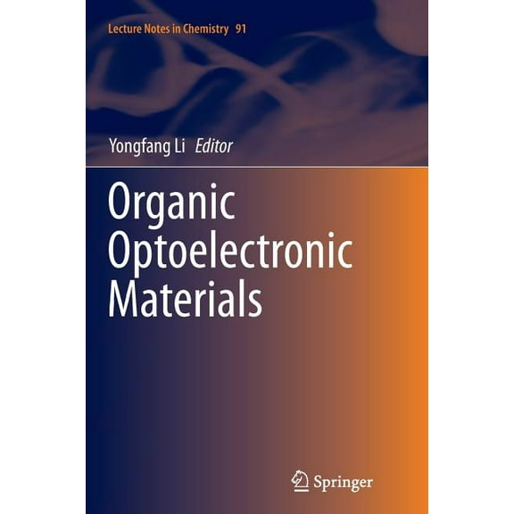 Lecture Notes in Chemistry Organic Optoelectronic Materials, Book 91, (Paperback)