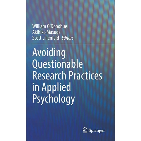 Avoiding Questionable Research Practices in Applied Psychology, (Hardcover)