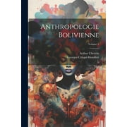 Anthropologie Bolivienne; Volume 3 (Paperback)