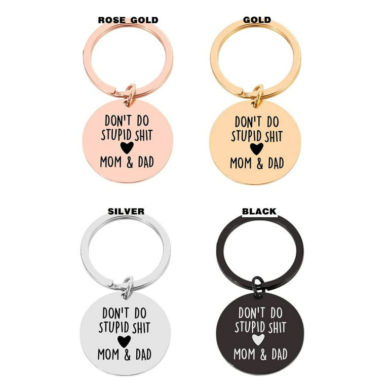 Don't Do Stupid Shit Keychain, Love Dad, Love Mom, Love Mom & Dad, Gift for  Son, Gift for Daughter, Christmas, Birthday, New Driver Gift, Adulting