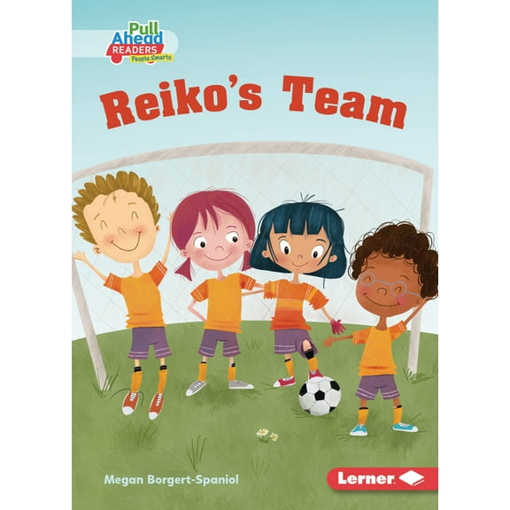 Be a Good Sport (Pull Ahead Readers People Smarts -- Fiction): Reiko's Team (Paperback)