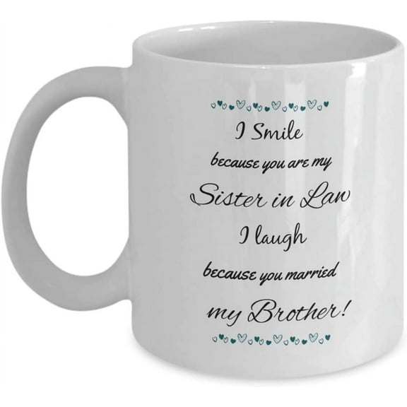 Sister in Law Coffee Mug, Gifts for Brother's wife, Sister in Law Tea Cup Gifts, Marriage Gifts from Broom's Sister,