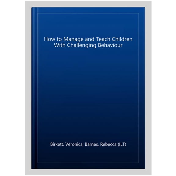 Pre-Owned How to Manage and Teach Children with Challenging Behaviour Veronica Birkett (Paperback)
