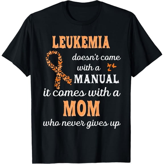 t-shirt Leukemia awareness Mom Support Leukemia Warrior T-Shirt.